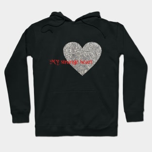 My strange heart Hoodie